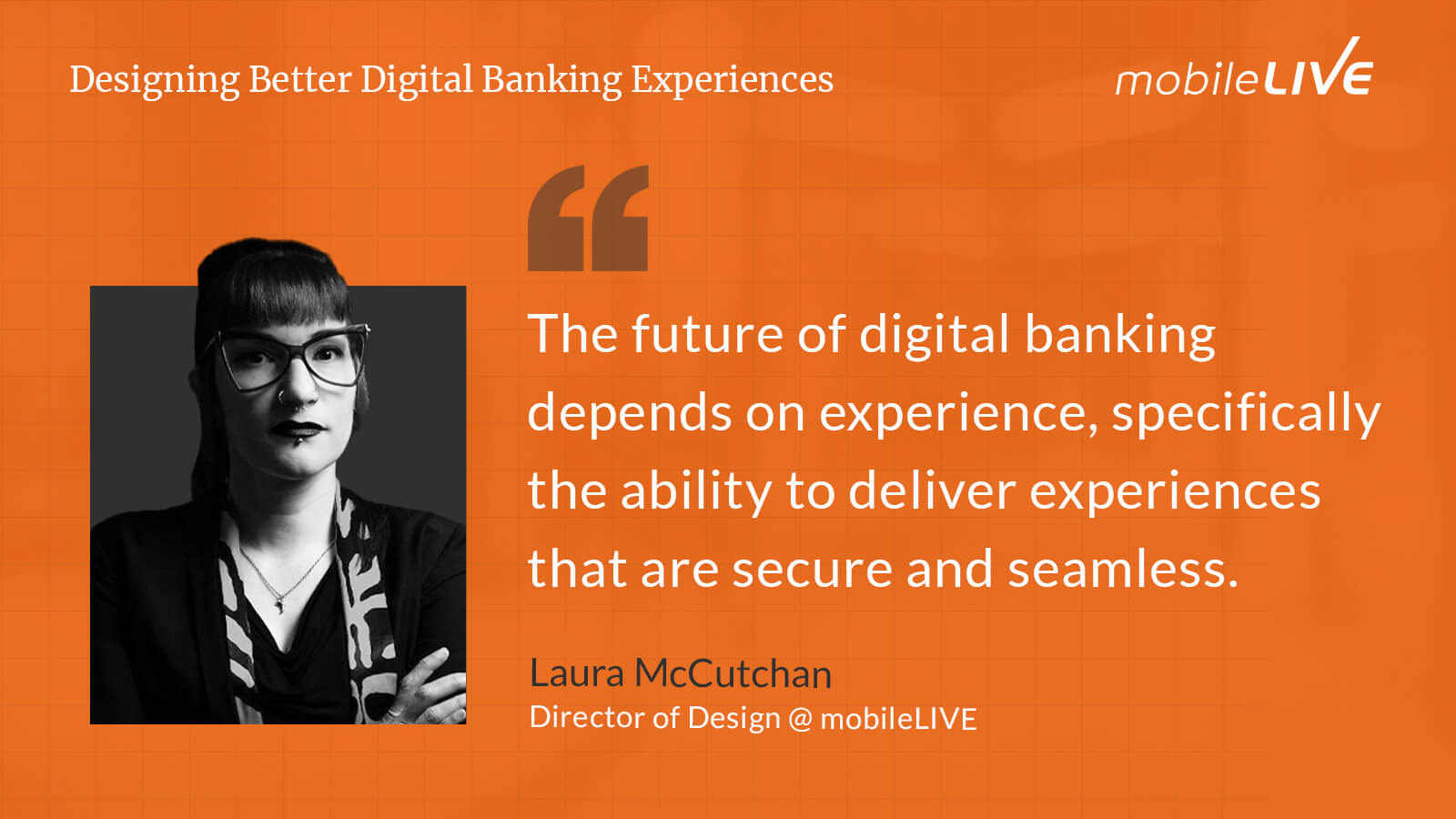 The future of digital banking depends on experience, specifically the ability to deliver experiences that are secure and seamless.