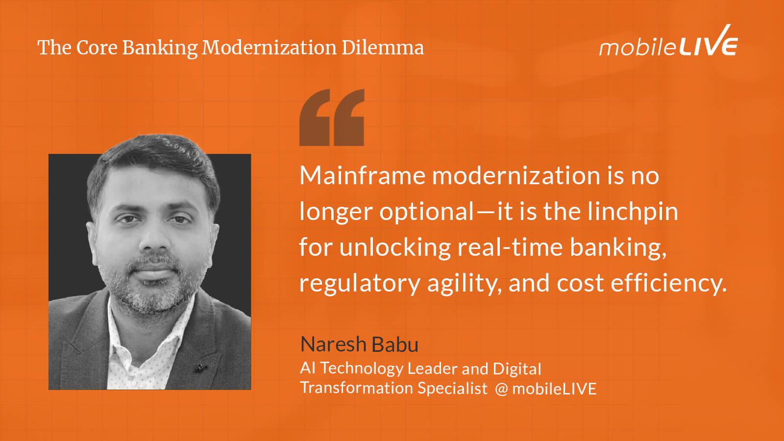 Mainframe modernization is no longer optional - it is the linchpin for unlocking real-time baning, regulatory agility, and cost efficiency.