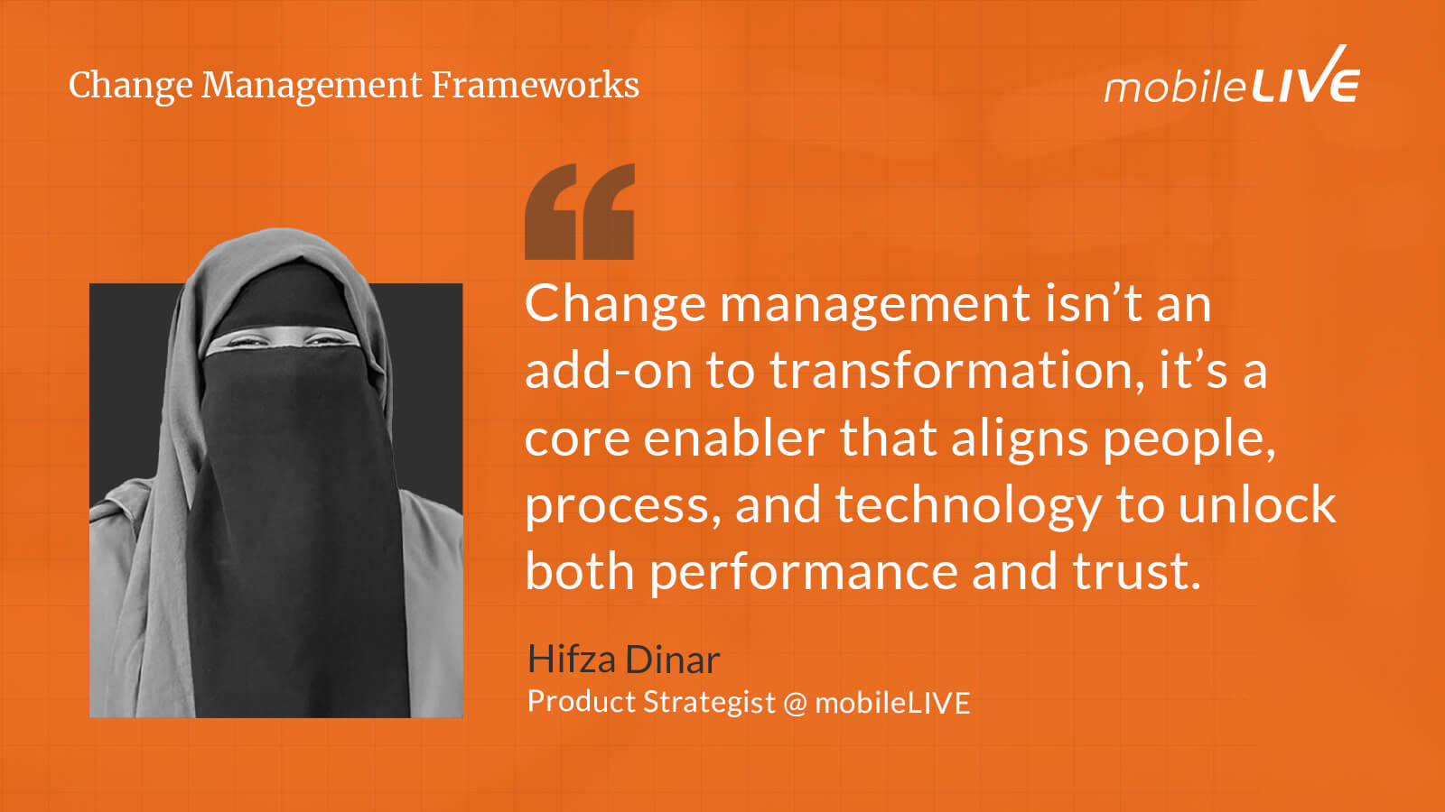 Change management isn’t an add-on to transformation, it’s a core enabler that aligns people, process, and technology to unlock both performance and trust.