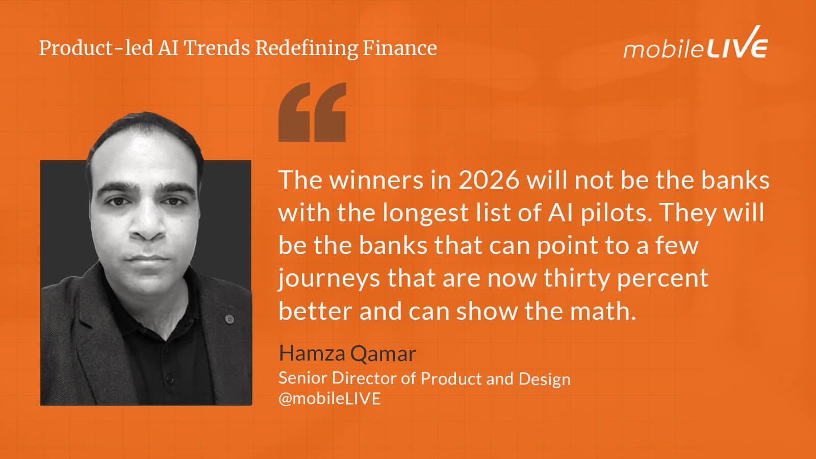 The winners in 2026 will not be the banks with the longest list of AI pilots. They will be the banks that can point to a few journeys that are now thirty percent better and can show the math.